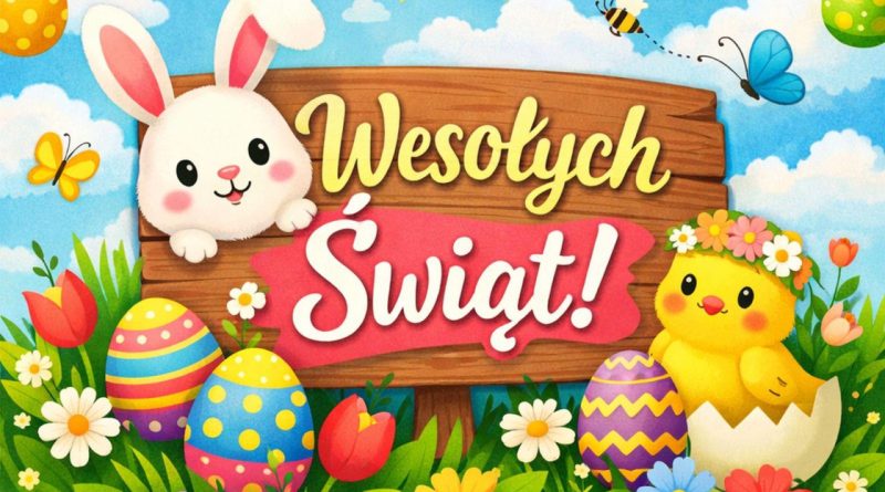 Radosnej Wielkanocy 2026r. 😊