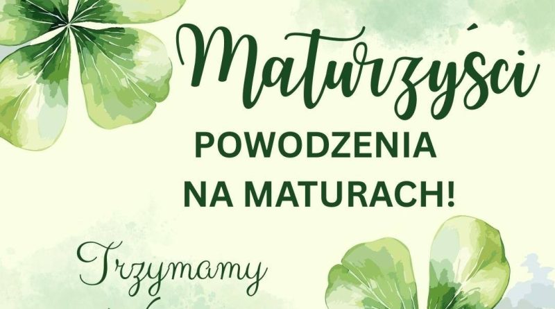 Powodzenia na maturze :)